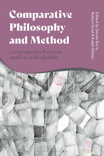 Comparative Philosophy And Method Ralph Weber Robert Smid Steven Burik