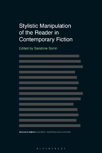 Stylistic Manipulation Of The Reader In Contemporary Fiction Sandrine Sorlin