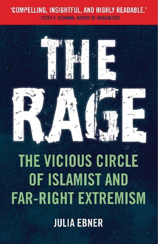 The Rage The Vicious Circle Of Islamist And Farright Extremism Julia Ebner