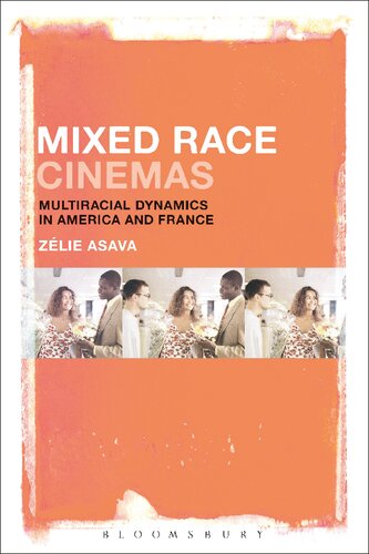 Mixed Race Cinemas Multiracial Dynamics In America And France Zlie Asava