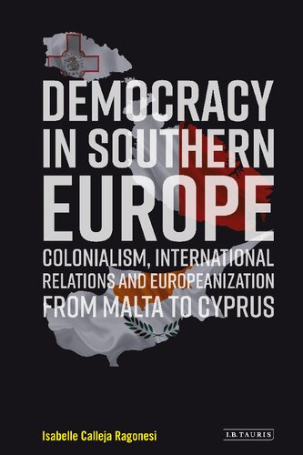 Democracy In Southern Europe Isabelle Calleja Ragonesi