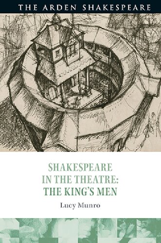 Shakespeare In The Theatre The Kings Men Lucy Munro