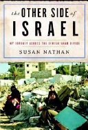 The Other Side Of Israel My Journey Across The Jewisharab Divide Susan Nathan