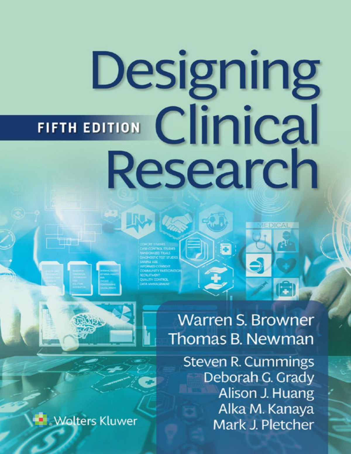 Designing Clinical Research Warren S Browner Thomas B Newman Steven R Cummings Deborah G Grady
