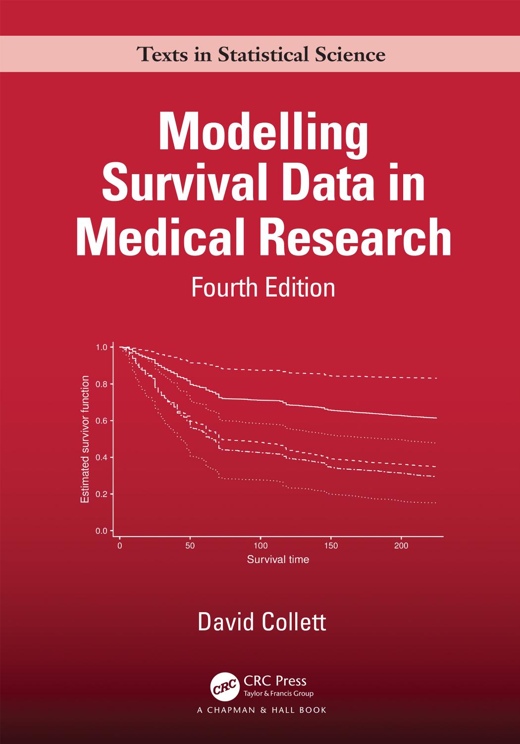 Modelling Survival Data In Medical Research 4th Edition 4th David Collett
