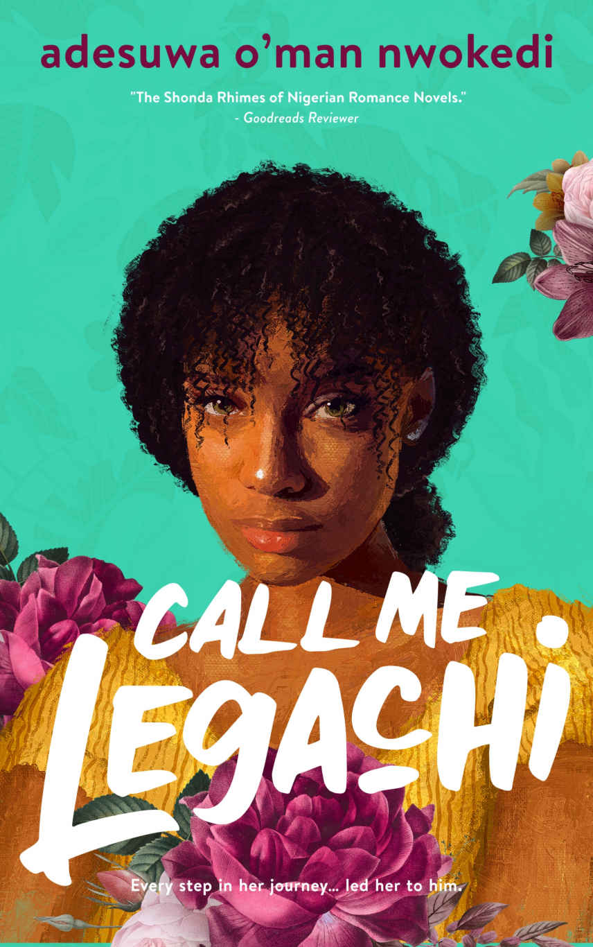 Call Me Legachi A Single Dad Nanny Romance Oman Nwokedi Adesuwa Novels