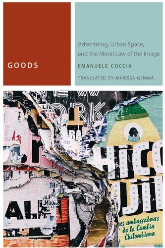 Goods Advertising Urban Space And The Moral Law Of The Image Emanuele Coccia