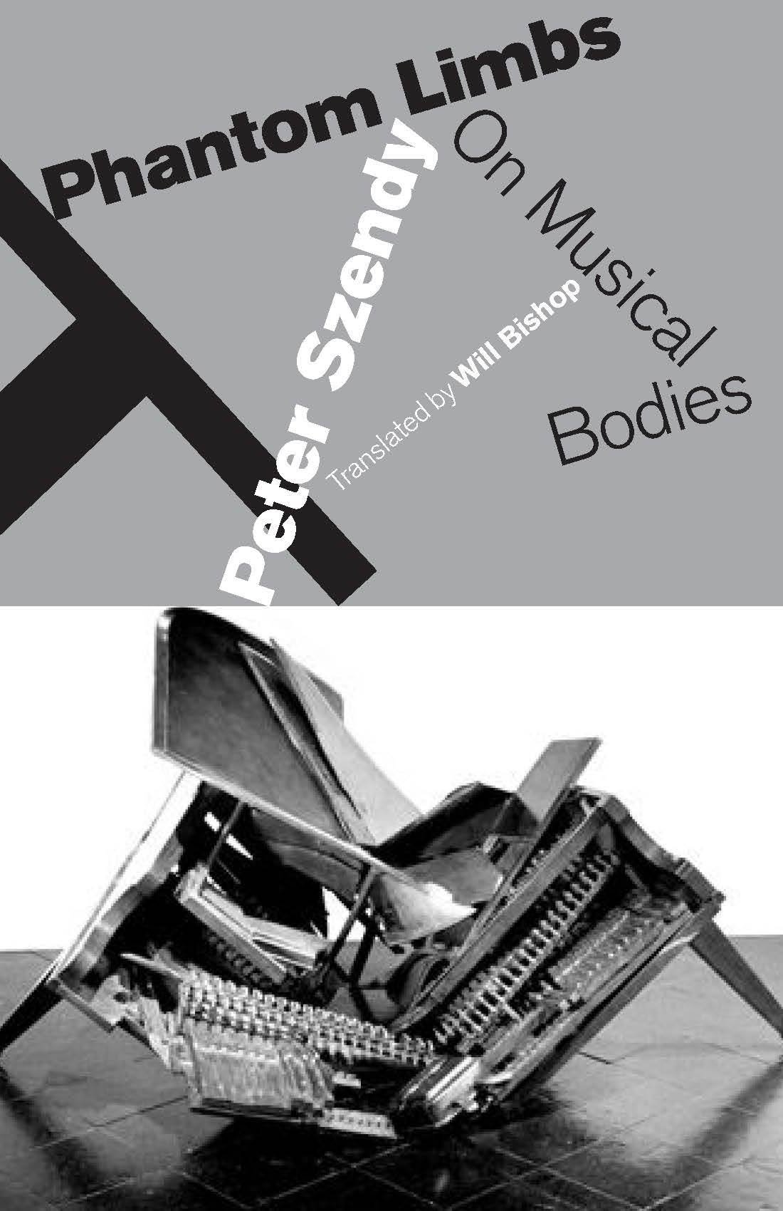 Phantom Limbs On Musical Bodies Peter Szendy