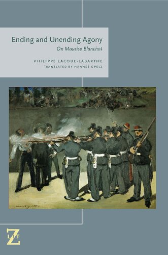 Ending And Unending Agony On Maurice Blanchot Philippe Lacouelabarthe