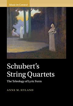 Schuberts String Quartets Anne Hyland