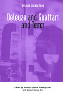 Deleuze And Guattari And Terror Anindya Sekhar Purakayastha Saswat Samay Das