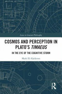 Cosmos And Perception In Platos Timaeus In The Eye Of The Cognitive Stormin The Eye Of The Cognitive Storm Mark Eli Kalderon