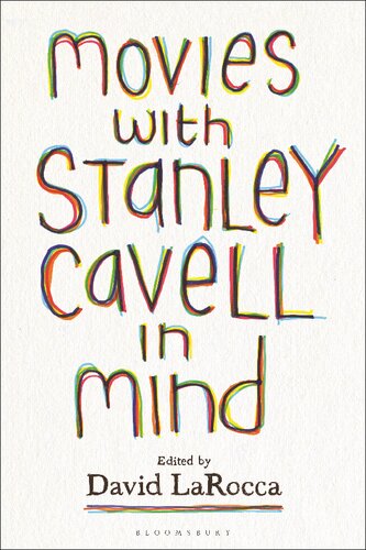 Movies With Stanley Cavell In Mind David Larocca