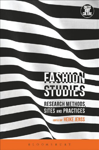 Fashion Studies Research Methods Sites And Practices Heike Jenss