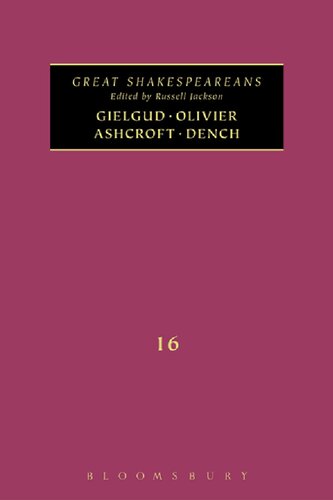 Gielgud Olivier Ashcroft Dench Great Shakespeareans Volume Xvi Russell Jackson Editor