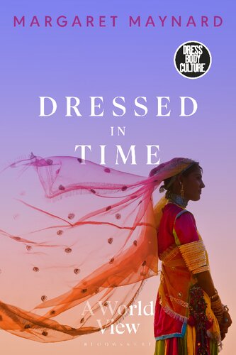 Dressed In Time A World View Margaret Maynard
