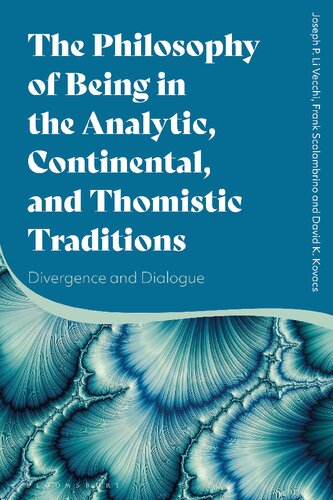 The Philosophy Of Being In The Analytic Continental And Thomistic Traditions Joseph P Li Vecchi