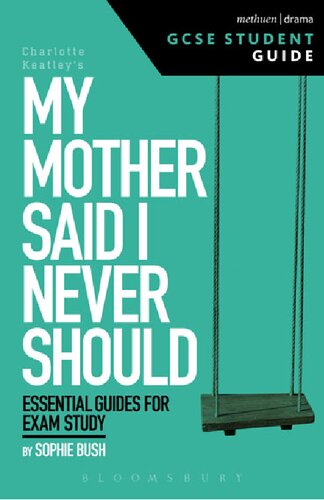 My Mother Said I Never Should Gcse Student Guide Sophie Bush