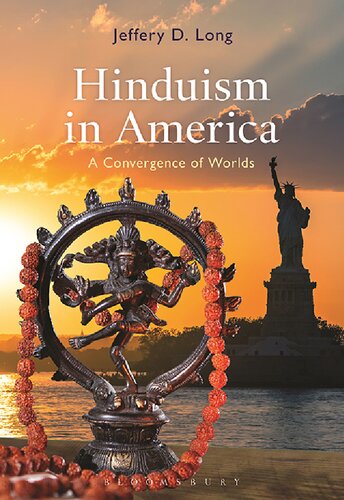 Hinduism In America A Convergence Of Worlds Jeffery D Long