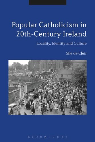 Popular Catholicism In 20thcentury Ireland Locality Identity And Culture Sle De Clir