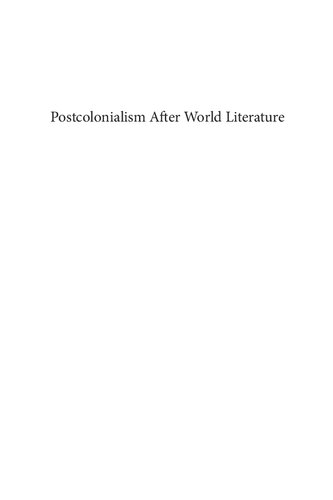 Postcolonialism After World Literature Relation Equality Dissent Lorna Burns