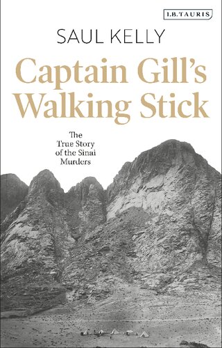 Captain Gills Walking Stick The True Story Of The Sinai Murders Saul Kelly