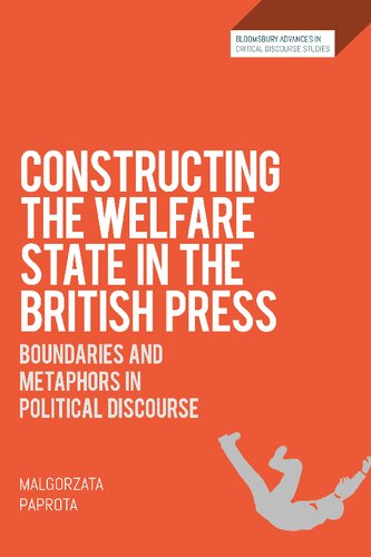 Constructing The Welfare State In The British Press Boundaries And Metaphors In Political Discourse Magorzata Paprota