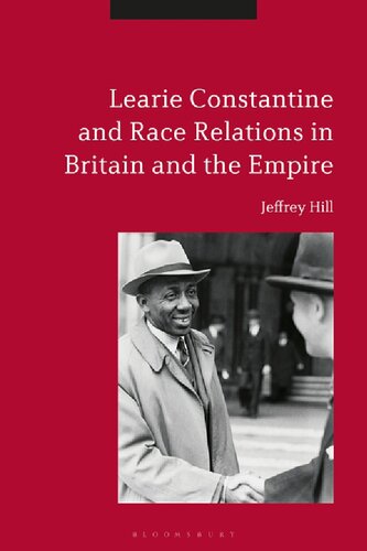 Learie Constantine And Race Relations In Britain And The Empire Jeffrey Hill