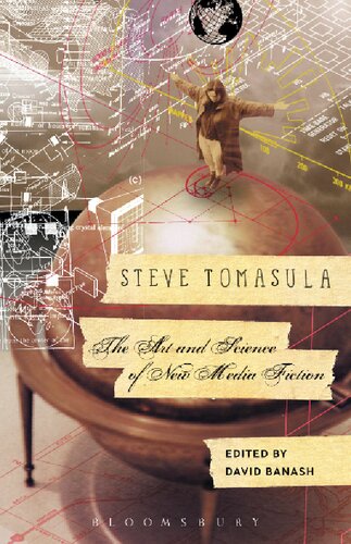 Steve Tomasula The Art And Science Of New Media Fiction David Banash Editor