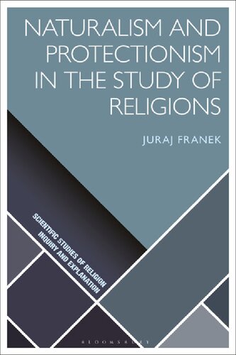 Naturalism And Protectionism In The Study Of Religions Juraj Franek
