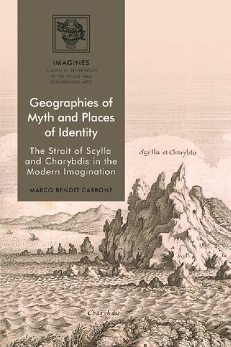 Geographies Of Myth And Places Of Identity The Strait Of Scylla And Charybdis In The Modern Imagination Marco Benot Carbone