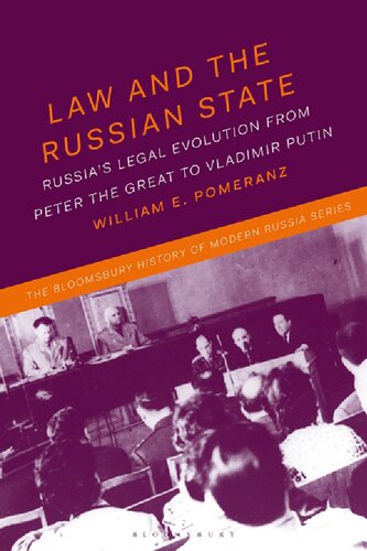 Law And The Russian State Russias Legal Evolution From Peter The Great To Vladimir Putin William E Pomeranz