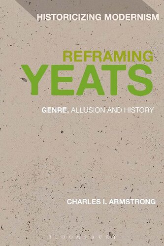 Reframing Yeats Genre Allusion And History Charles I Armstrong