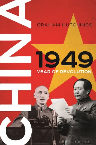 China 1949 Year Of Revolution Graham Hutchings