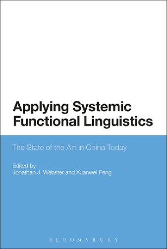 Applying Systemic Functional Linguistics The State Of The Art In China Today Jonathan J Webster Peng Xuanwei Editors