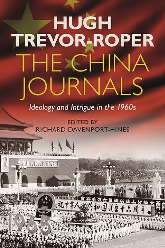 The China Journals Ideology And Intrigue In The 1960s Richard Davenporthines