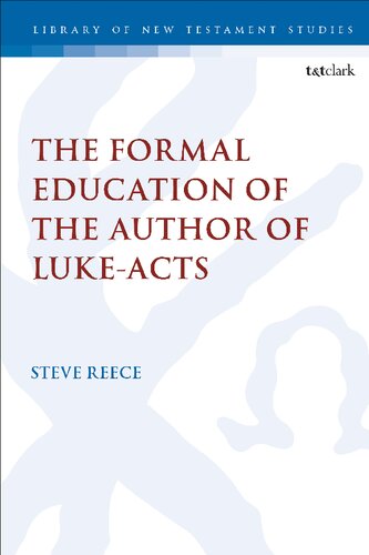 The Formal Education Of The Author Of Lukeacts Steve Reece