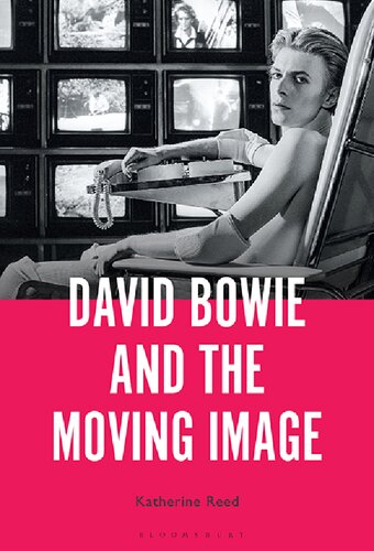 David Bowie And The Moving Image A Standing Cinema Katherine Reed