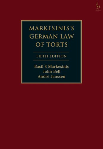 Markesiniss German Law Of Torts A Comparative Treatise 5th John Bell Andr Janssen Basil S Markesinis