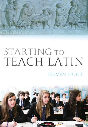 Starting To Teach Latin Steven Hunt
