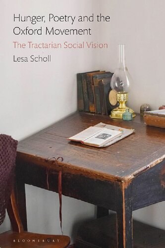 Hunger Poetry And The Oxford Movement The Tractarian Social Vision Lesa Scholl