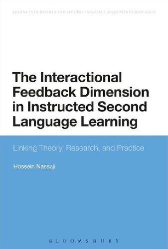 The Interactional Feedback Dimension In Instructed Second Language Learning Linking Theory Research And Practice Hossein Nassaji