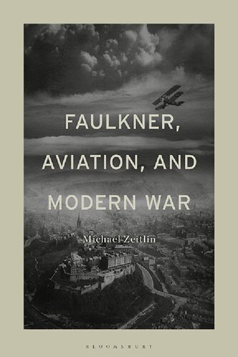 Faulkner Aviation And Modern War Michael Zeitlin