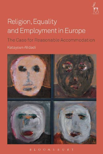 Religion Equality And Employment In Europe The Case For Reasonable Accommodation Katayoun Alidadi