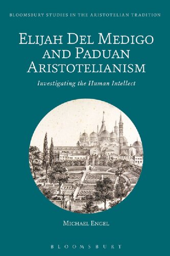 Elijah Del Medigo And Paduan Aristotelianism Investigating The Human Intellect Michael Engel