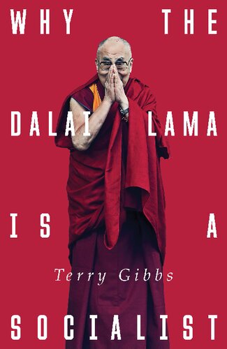 Why The Dalai Lama Is A Socialist Buddhism And The Compassionate Society Terry Gibbs