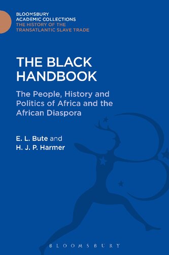 The Black Handbook The People History And Politics Of Africa And The African Diaspora Editors El Bute And Hjp Harmer