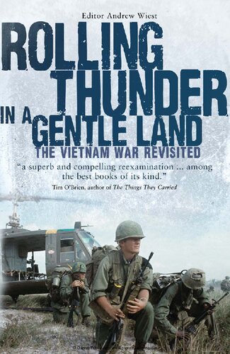 Rolling Thunder In A Gentle Land The Vietnam War Revisited Andrew Wiest Editor