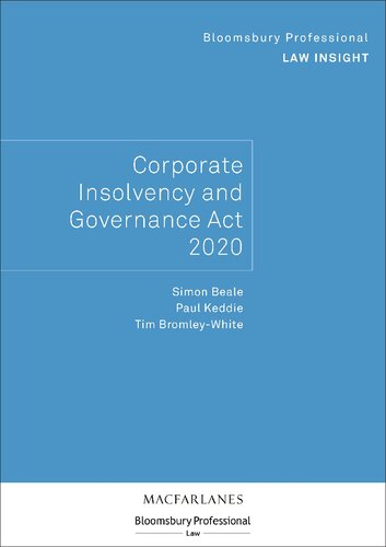Bloomsbury Professional Law Insight Corporate Insolvency And Governance Act 2020 Simon Beale Paul Keddie Tim Bromleywhite