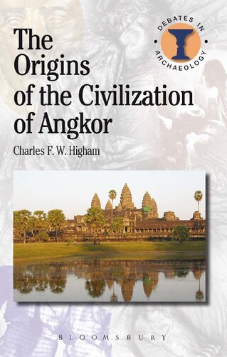 The Origins Of The Civilization Of Angkor Charles Fw Higham